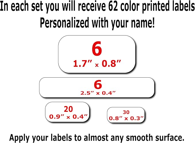 62 Personalized Waterproof Name Labels. Press and Stick Multi use Custom Name Labels. Highly Durable Customized Name Stickers with Permanent Self Adhesive. Great for School, Daycare or Camp.
