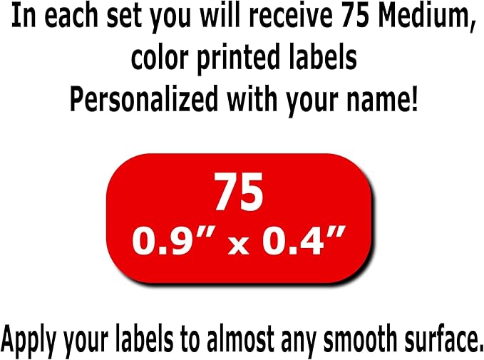 75 Personalized Waterproof Name Labels. Press and Stick Multi use Custom Name Labels. Customized 2 Lines of Text and Color. ID Identification Name Stickers with Permanent Self Adhesive.
